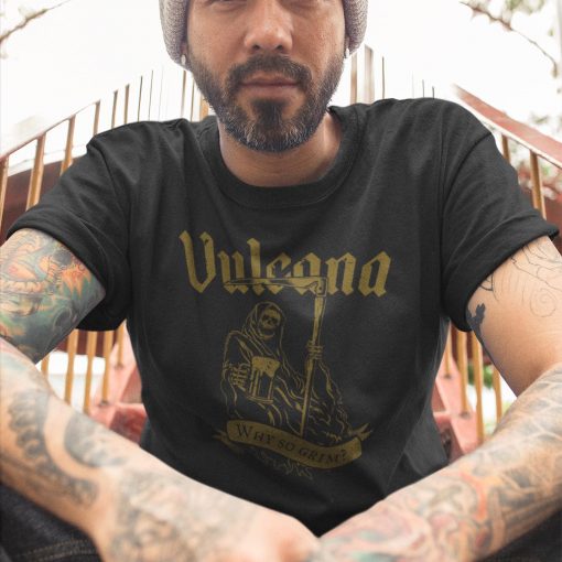 Vulcana Why So Grim T-Shirt -Model 2 - Gold